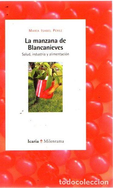 Libros: La Manzana De Blancanieves: Salud, Industria Y Alimentaci&oacute;n - Perez, Maria Isabel