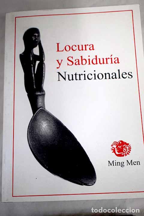 Libros: Locura y sabidur&iacute;a nutricionales - Pimenta, Robert