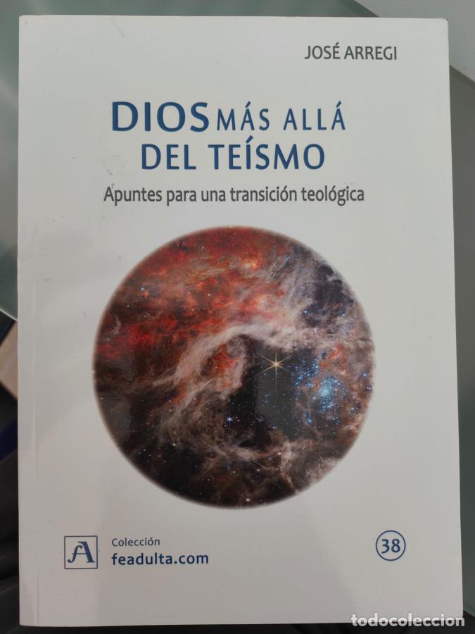 B&uuml;cher: Dios mas alla del teismo - Arregi, Jose