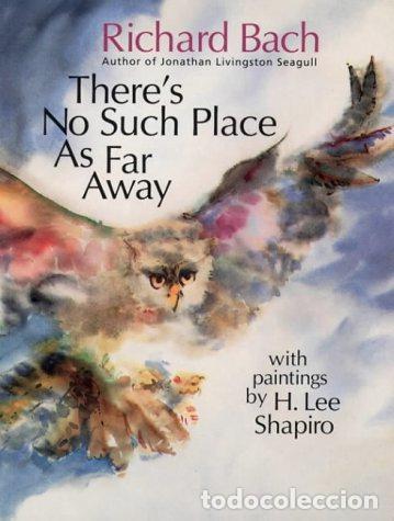 Libros: There&acirc;s No Such Place As Far Away - Richard Bach