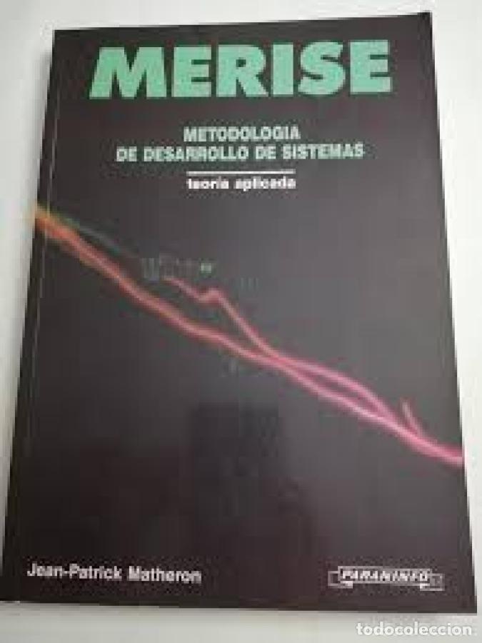 Libros: MERISE. Metodolog&iacute;a de Desarrollo de Sistemas. Teor&iacute;a aplicada - Jean-Patrick Matheron