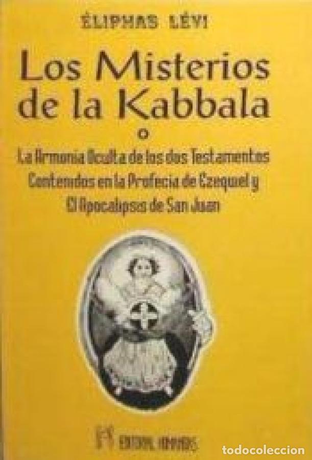 Livres: MISTERIOS DE LA KABBALA O LA ARMONIA OCULTA DE LOS DOS TESTAMENTOS - LEVI , ELIPHAS