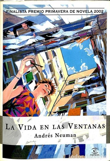 Libros: LA VIDA EN LAS VENTANAS. - NEUMAN, Andres. - Foto 1