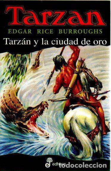 Libros: Tarz&aacute;n y la ciudad de oro . - Burroughs, Edgar Rice