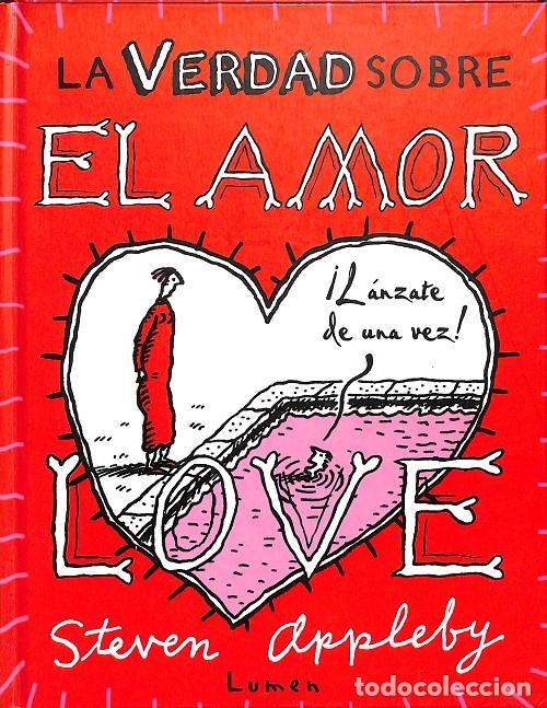 Libros: LA VERDAD SOBRE EL AMOR. - APPLEBY, STEVEN