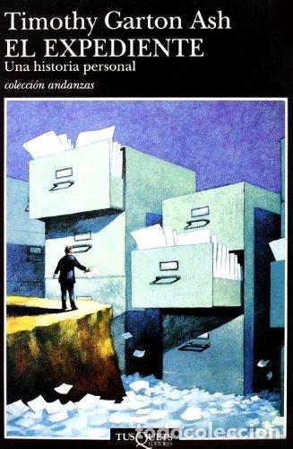 Libros: El expediente una historia personal - Garton Ash, Timothy