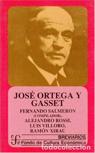 Libros: Jos&eacute; Ortega y Gasset - Rossi, Alejandro - Foto 1