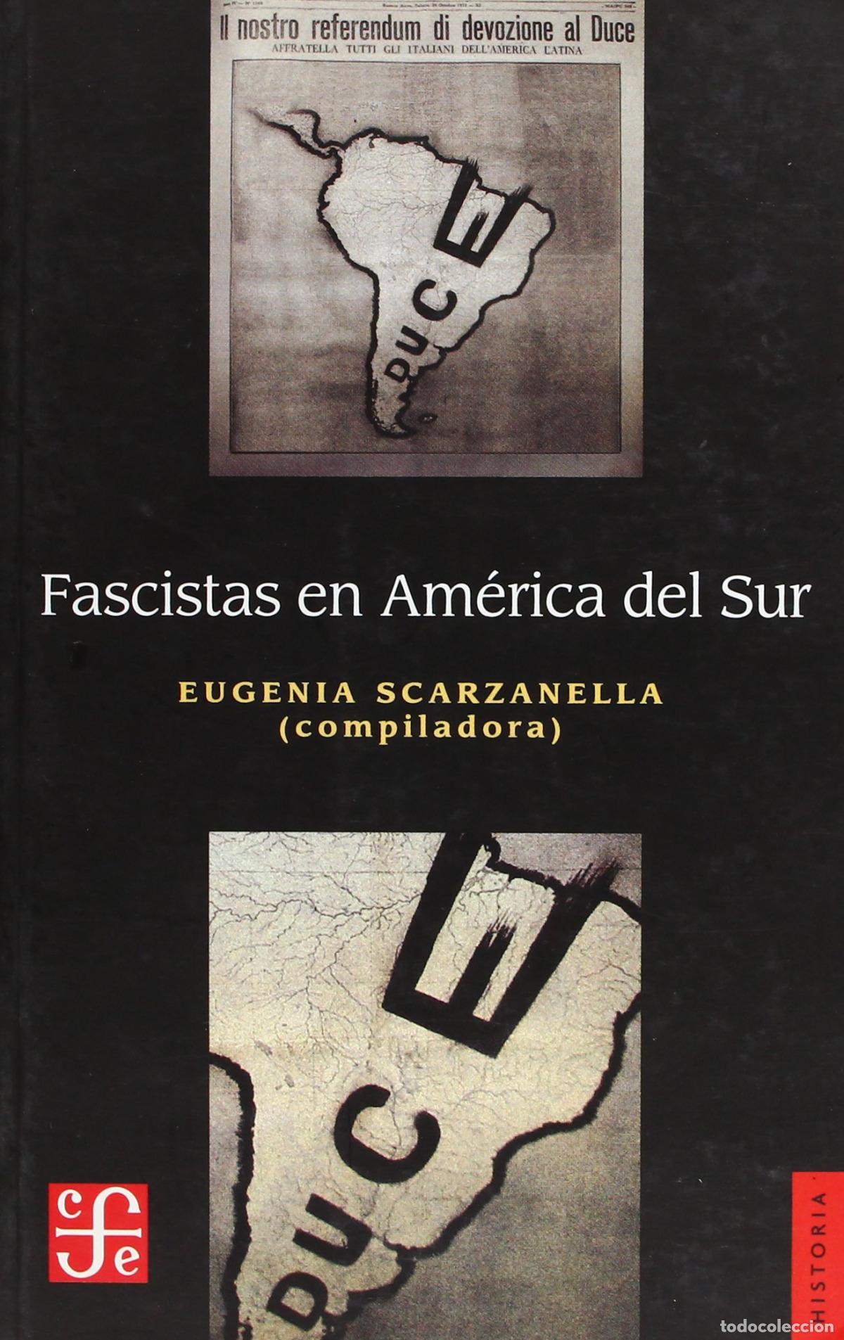 Libros: Fascistas en Am&eacute;rica del Sur. - Scarzanella, Eugenia (comp.)