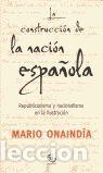 Libros: La construcci&oacute;n de la naci&oacute;n espa&ntilde;ola republicanismo y nacionalismo en la Ilustraci&oacute;n - Onaindia, Ma