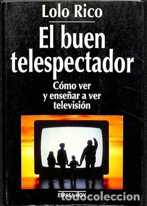 Libros: EL BUEN TELESPECTADOR - Rico, Lolo - Foto 1