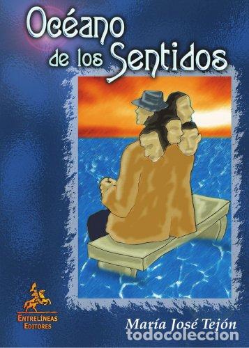 Libros: Oc&eacute;ano de los Sentidos - Tej&oacute;n, Mar&iacute;a Jos&eacute;