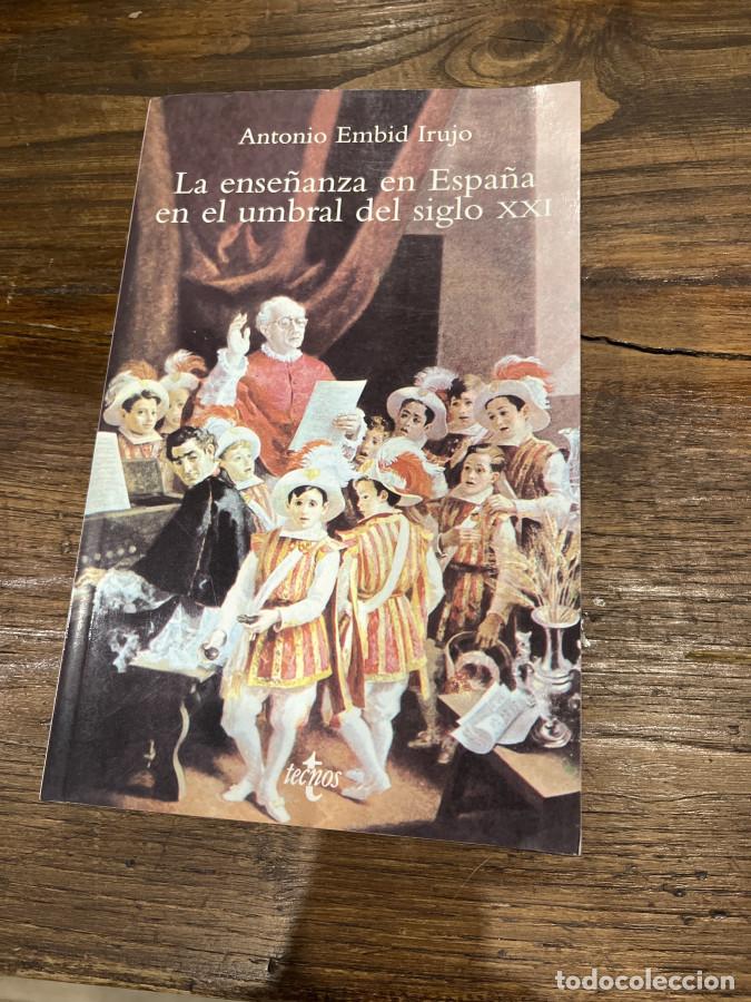 Libros: La ense&ntilde;anza en Espa&ntilde;a en el umbral del siglo XXI - Embid Irujo, Antonio
