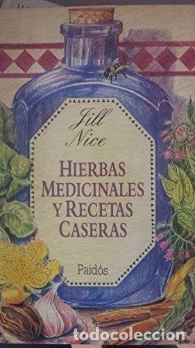 Libros: Hierbas Medicinales y Recetas Caseras - Jill Nice
