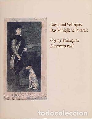 Libros: GOYA UND VEL&Aacute;ZQUEZ, DAS K&Ouml;NIGLICHE PORTRAIT. St&auml;dtische Galerie im St&auml;delschen Kunstinstitut, Frankf