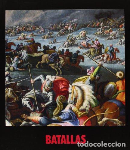 Libros: Batallas. Pinturas de los siglos XVI al XIX en los Museos de Florencia - Chiarini, Marco