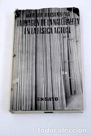 Libros: La imagen de la naturaleza en la f&iacute;sica actual - Heisenberg, Werner