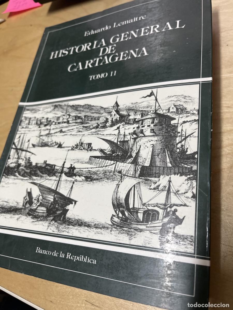Libros: Historia general de cartagena tomo II - Eduardo Lemaitre