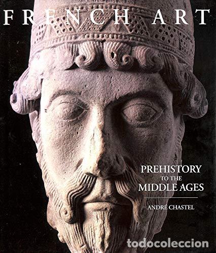 Libros: Prehistory to the Middle Ages (French Art) - Chastel, Andre