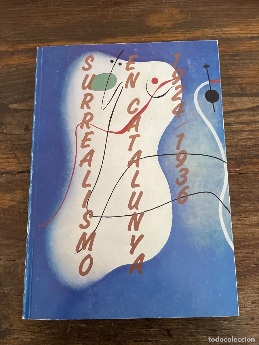 Libros: SURREALISMO EN CATALUNYA 1924 1936. sala Velazquez de caja de Barcelona 1988 -