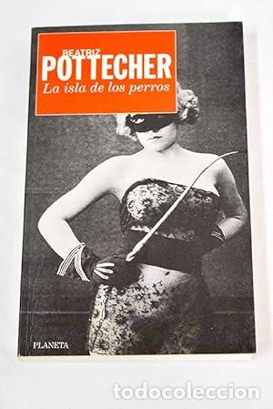 Libros: La Isla De Los Perros - Pottecher, Beatriz