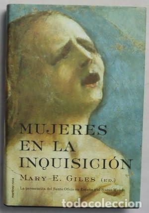 Libros: Mujeres en la Inquisici&oacute;n la persecuci&oacute;n del Santo Oficio en Espa&ntilde;a y el Nuevo Mundo - DEROTO CARNIC