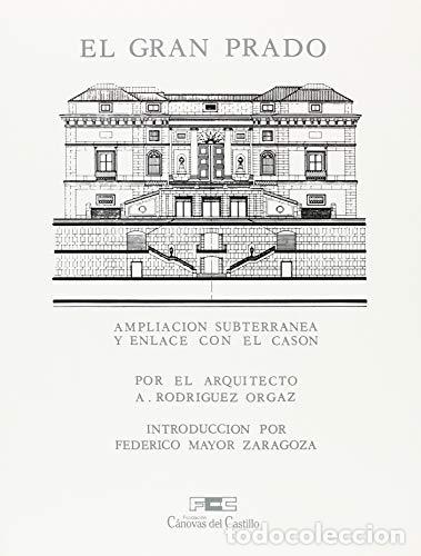 Livres: EL GRAN PRADO. AMPLIACI&Oacute;N SUBTERR&Aacute;NEA Y ENLACE CON EL CAS&Oacute;N - Rodr&iacute;guez Orgaz, Antonio