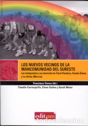 Libros: Los Nuevos Vecinos de la Mancomunidad del Sureste - Torres P&eacute;rez, Francisco / Carrasquilla Coral, Cl