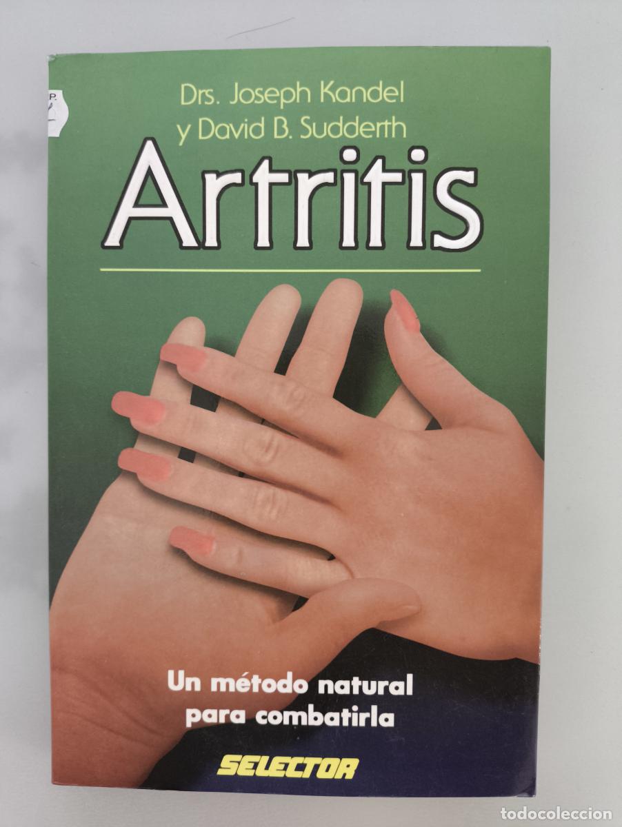 Libros: ARTRITIS: UN M&Eacute;TODO NATURAL PARA COMBATIRLA - JOSEPH KANDEL Y B. SUDDERTH