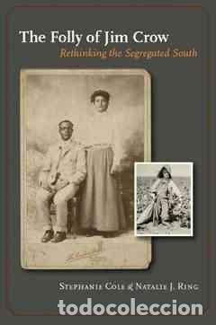 Libros: Folly of Jim Crow : Rethinking the Segregated South - Cole, Stephanie (EDT); Ring, Natalie J. (EDT);