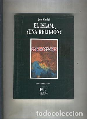 B&uuml;cher: El Islam &iquest;una religi&oacute;n? - Ciudad Naranjo, Jos&eacute;
