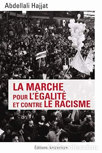 B&uuml;cher: La marche pour l'&eacute;galit&eacute; et contre le racisme [Broch&eacute;] Hajjat, Abdellali - Hajjat, Abdellali