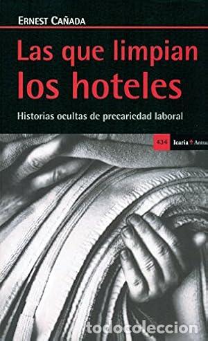 B&uuml;cher: Las que limpian los hoteles - Ca&ntilde;ada Mullor, Ernest