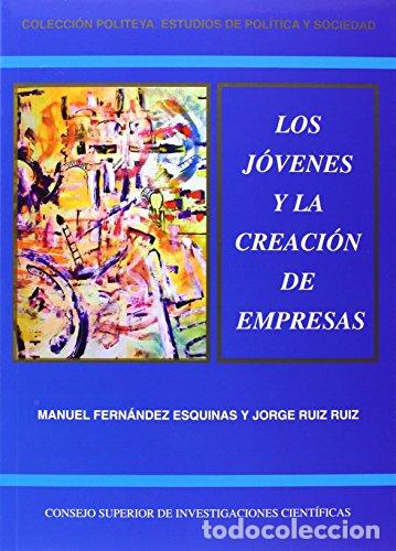 B&uuml;cher: Los J&oacute;venes y La Creaci&oacute;n De Empresas. Actitudes y Comportamientos Emprendedores En La Juventud Anda
