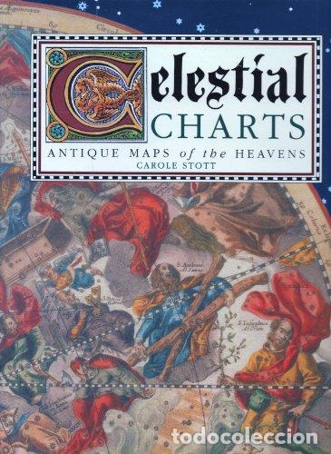 B&uuml;cher: Celestial Charts: Antique Maps of the Heavens - Carole, Stott