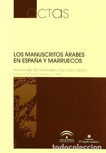 B&uuml;cher: Los manuscritos &aacute;rabes en Espa&ntilde;a y Marruecos - Congreso Internacional de los Manuscritos &Aacute;rabes en E