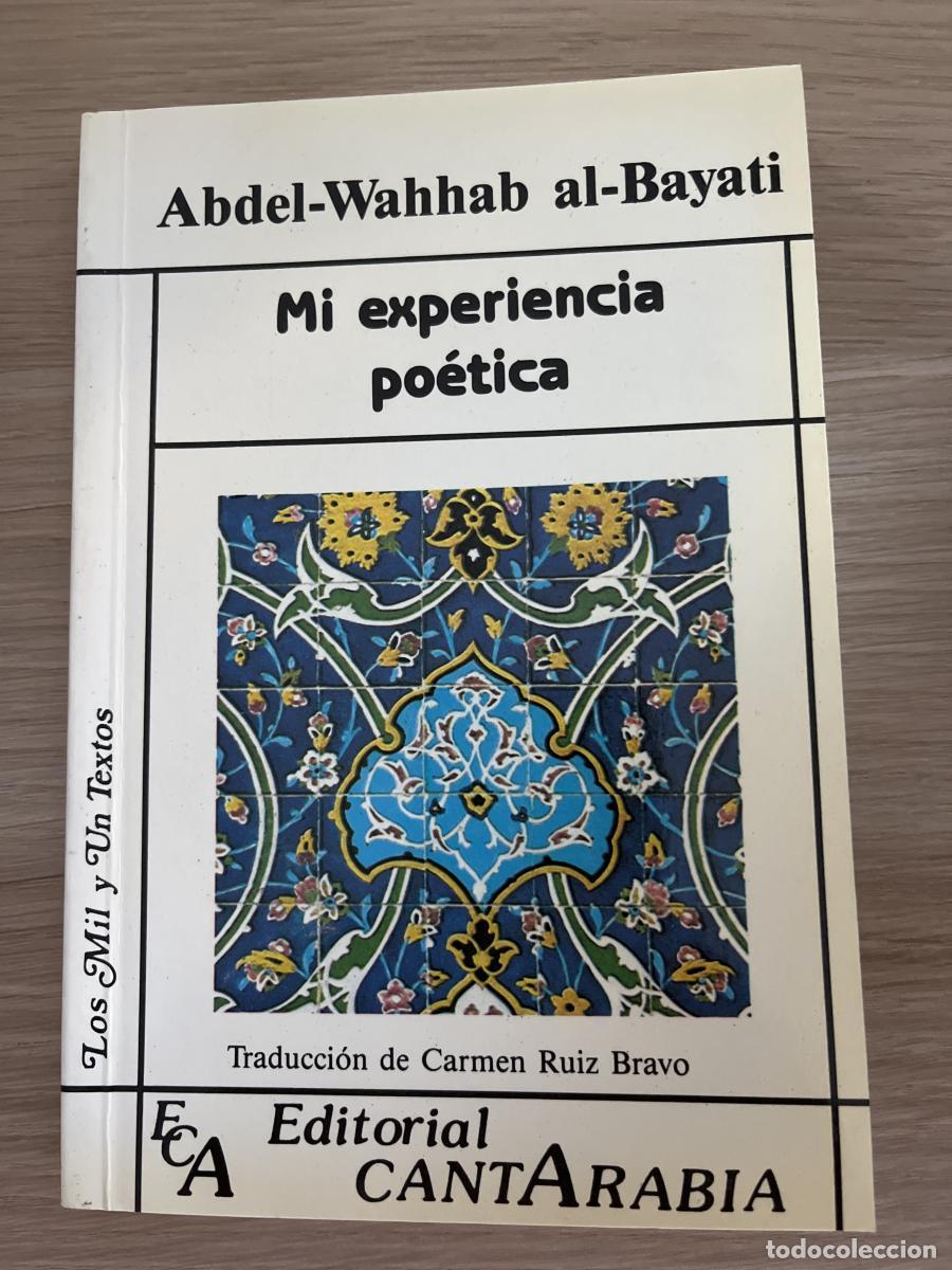 B&uuml;cher: Mi experiencia po&eacute;tica - Al-Bayati, Abd al-Wahhab