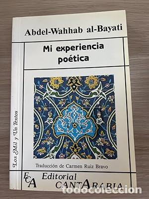 B&uuml;cher: Mi experiencia po&eacute;tica - Al-Bayati, Abd al-Wahhab