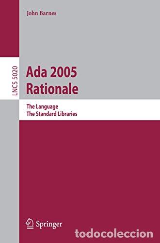 B&uuml;cher: Ada 2005 Rationale: The Language, the Standard Libraries (Lecture Notes in Computer Science / Progra