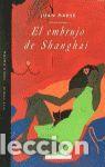 Libros: El embrujo de Shanghai - Mars&eacute;, Juan - Foto 1
