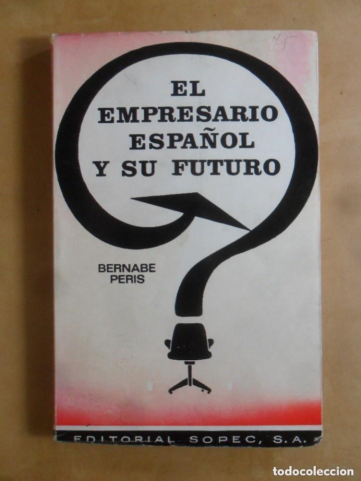 B&uuml;cher: El empresario espa&ntilde;ol y su futuro - PERIS, Bernabe