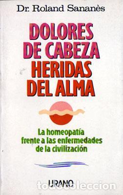 B&uuml;cher: Dolores de cabeza, heridas del alma - Sanan&eacute;s, Roland