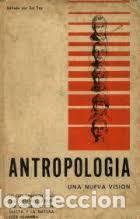 Livres: Antropolog&iacute;a Una Nueva Visi&oacute;n - Sol Tax