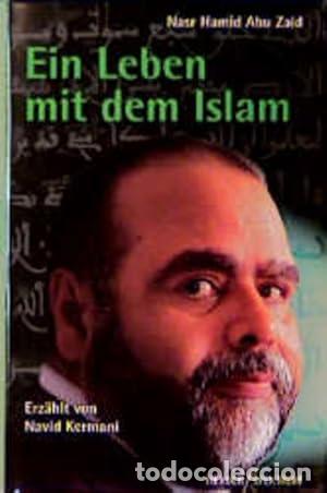 books: Ein Leben mit dem Islam - Abu Zaid, Nasr H., Kermani, Navid