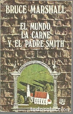 Libros: El mundo, la carne y el padre Smith - Marshall, Bruce - Foto 1