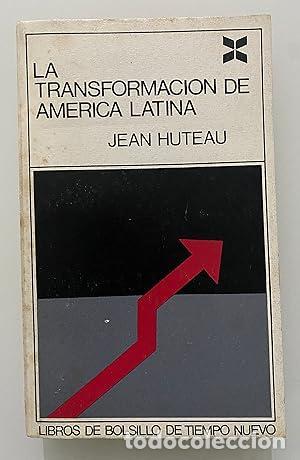 B&uuml;cher: La Transformaci&oacute;n De America Latina - Jean Huteau