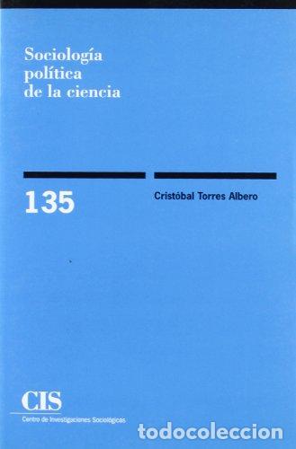 books: Sociolog&iacute;a pol&iacute;tica de la ciencia - Torres Albero, Crist&oacute;bal