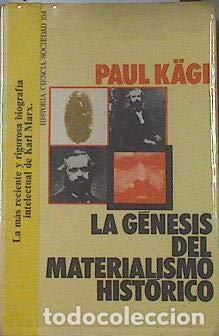 books: La g&eacute;nesis del materialismo hist&oacute;rico: Karl Marx y la din&aacute;mica de la sociedad - K&auml;gi, Paul