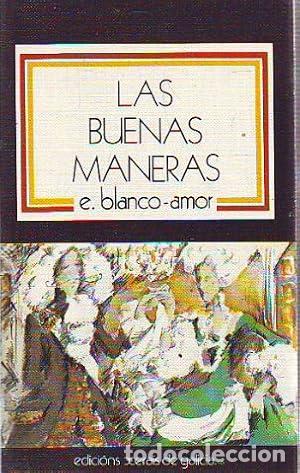 Libros: Las Buenas maneras - Blanco-Amor, Eduardo - Foto 1