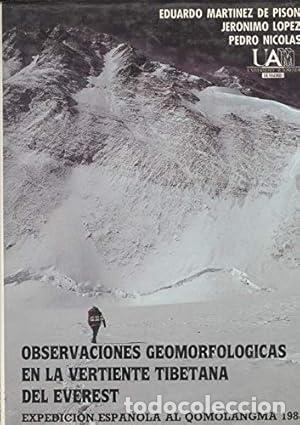 Livres: Observaciones geomorfol&oacute;gicas en la vertiente tibetana del Everest - Mart&iacute;nez de Pis&oacute;n, Eduardo / L&oacute;
