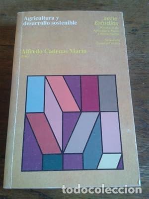 Livres: Agricultura y desarrollo sostenible - CADENAS, ALFREDO, COORD